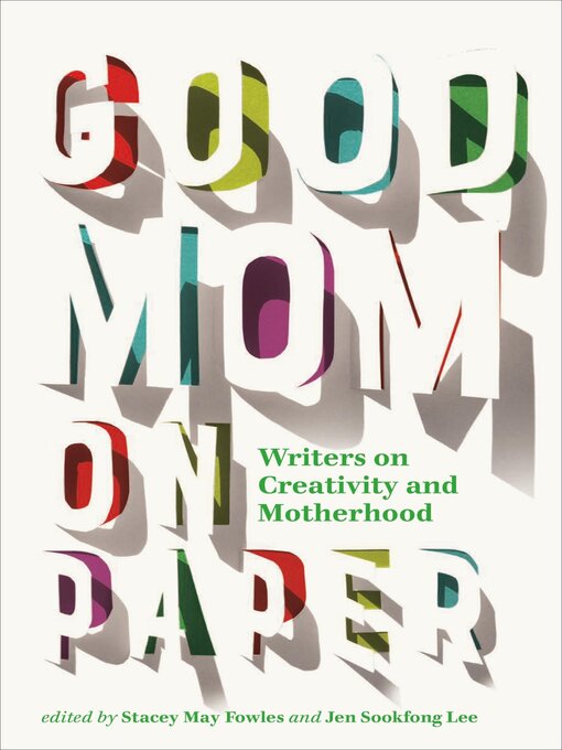 Title details for Good Mom on Paper by Stacey May Fowles - Available